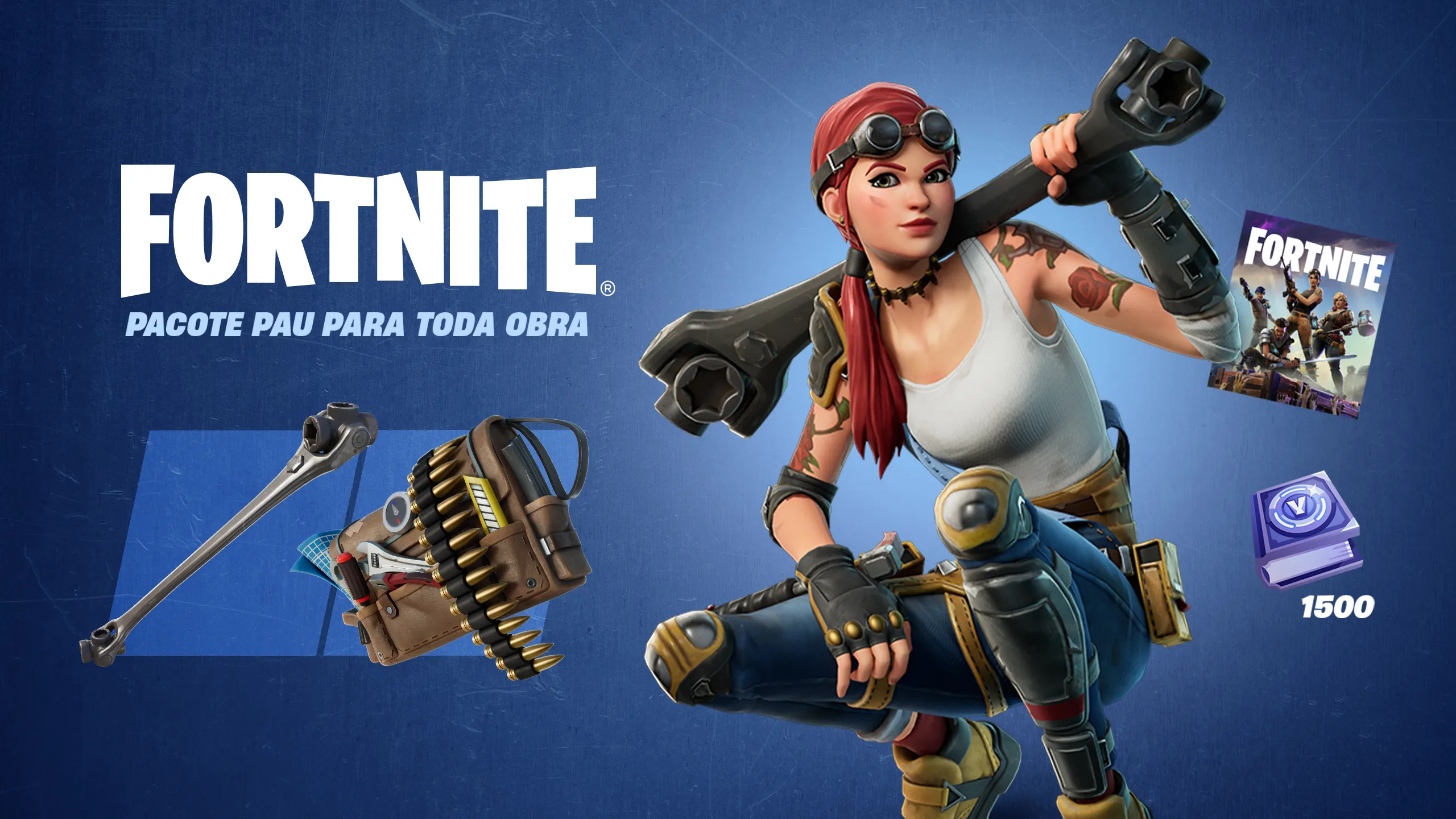 Pacote Pau para Toda Obra - A armeira oficial da Base Inicial finalmente vai ver o arsenal dela em ação. Reabasteça, recarregue e prepare-se com o Pacote Pau para Toda Obra, que inclui:

TODOS OS MODOS
— Traje Clip
— Acessório para as Costas Kit da Clip
— Picareta Soquete Versátil

MODO SALVE O MUNDO
— Acesso à Campanha JxA "Salve o Mundo"
— Desafios Clip: ganhe até 1.500 V-Bucks ao concluir Tarefas Diárias no Salve o Mundo.

Desafios serão desbloqueados após a conclusão da missão "Defesa do Escudo Antitempestade da Base Inicial 3" na Campanha "Salve o Mundo".

V-Bucks são moedas do jogo que podem ser usadas no Fortnite. Com elas, você pode adquirir novos itens de personalização, como Trajes, Asas-deltas, Picaretas, Gestos, Envelopamentos e o Passe de Batalha da Temporada! Asas-deltas e Rastros de Fumaça não podem ser usados no modo Salve o Mundo.